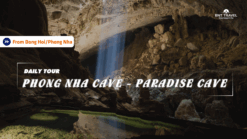 [BNT-PN01] 1 DAY PHONG NHA CAVE & PARADISE CAVE FROM DONG HOI/PHONG NHA