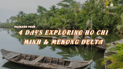 [BNT_PK12] 4 DAYS EXPLORING HO CHI MINH & MEKONG DELTA