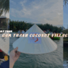 [BNT-HA02] 1 DAY CAM THANH COCONUT VILLAGE
