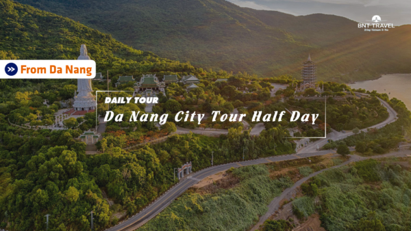 [BNT-DN02] DA NANG CITY TOUR HALF DAY