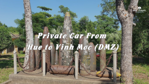 Private Car From Hue To Vinh Moc Tunnel ( DMZ Tour )