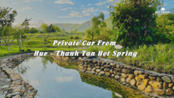 Private Car From Hue To Thanh Tan Hot Spring