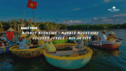 [BNT-DN11] 1 DAY MONKEY MOUNTAIN - MARBLE MOUNTAINS – COCONUT JUNGLE - HOI AN CITY