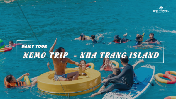 [BNT-NT01] NEMO TRIP  - NHA TRANG ISLAND HOPPING TOUR