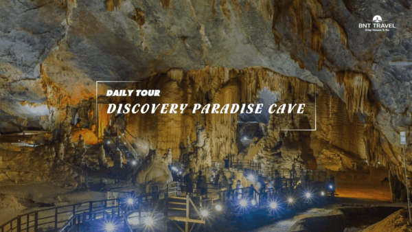 [BNT-HUE07] 1 DAY PARADISE CAVE TOUR FROM HUE