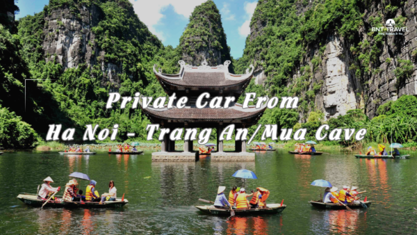 Ha Noi To Trang An/Mua Cave By Private Car