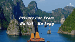 Ha Noi To Ha Long Bay By Private Car