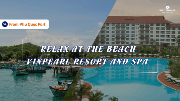 RELAX AT THE BEACH VINPEARL RESORT AND SPA 