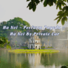 Ha Noi – Perfurm Pagoda – Ha Noi By Private Car
