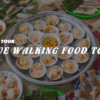[BNT-HUE06] 4 HOURS HUE WALKING FOOD TOUR
