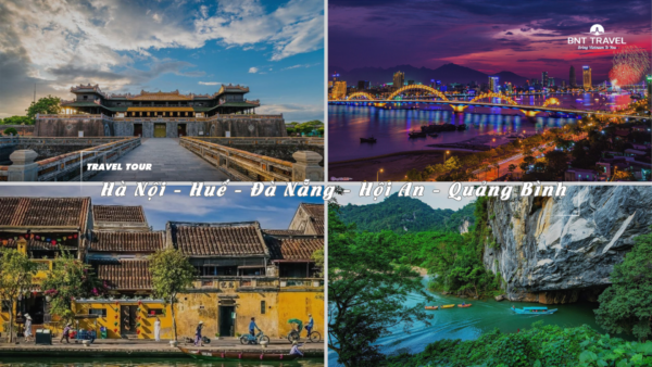[BNT-ND31] 5N4D HÀ NỘI - HUẾ - ĐÀ NẴNG - HỘI AN - QUẢNG BÌNH