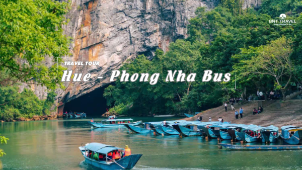 [BNT-ND09] HUẾ - PHONG NHA BUS TOUR