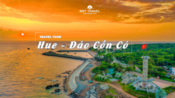 [BNT-ND38] TOUR HUẾ - ĐẢO CỒN CỎ