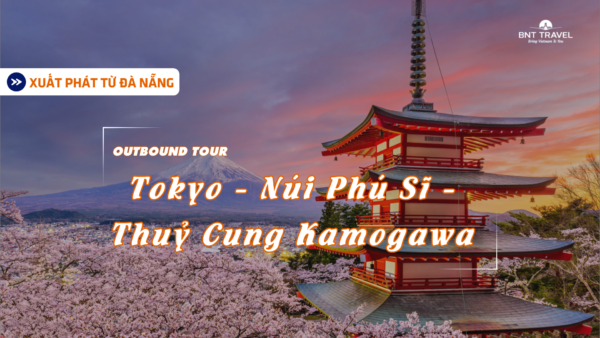 KHÁM PHÁ NHẬT BẢN MÙA HÈ RỰC RỠ  TOKYO – NÚI PHÚ SĨ – THỦY CUNG KAMOGAWA