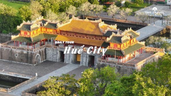 [BNT-ND01] THAM QUAN HUẾ CITY