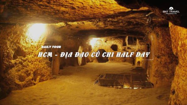 [BNT-ND60]  HCM - ĐỊA ĐẠO CỦ CHI HALF DAY